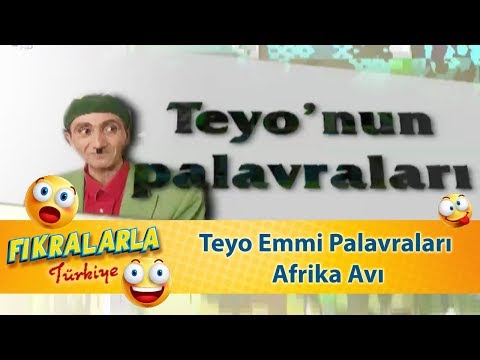 Teyo Emmi Palavraları - Afrika Avı