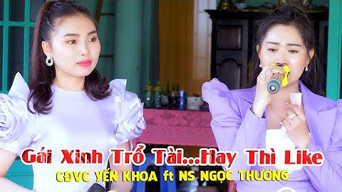 Em Gái Vừa Đạt Giải CĐVC Yến Khoa 2023 & NS Ngọc Thương Ca Cổ Bông Bồn Bồn Rụng Trắng