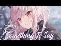 Nightcore Something To Say Lyrics Jada Nightcore Something To Say Lyrics Jada