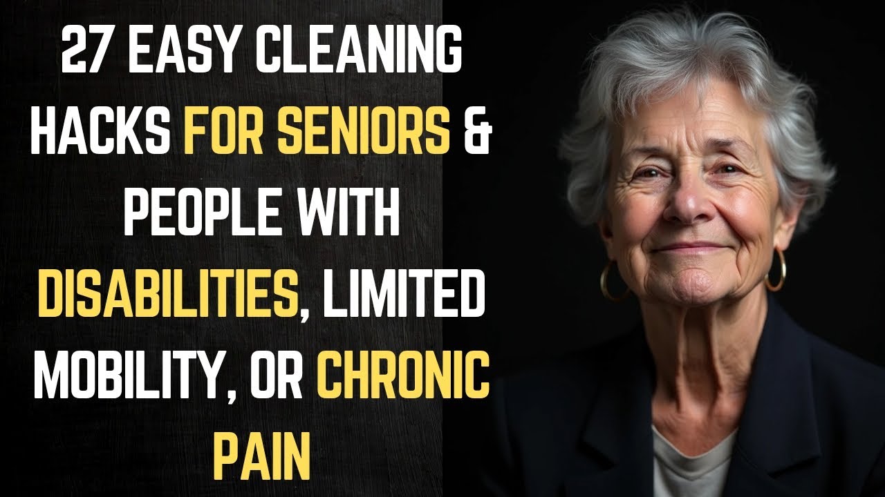 27 Easy Cleaning Hacks for Seniors & People with Disabilities, Limited ...