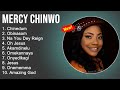 Mercy Chinwo Worship Songs - Chinedum, Obinasom, Na You Dey Reign, Oh Jesus - Gospel Songs 2022