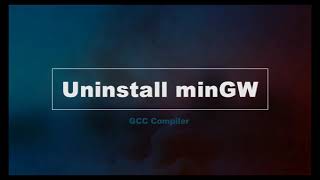 how to uninstall mingw installer in windows 10 || complete removal