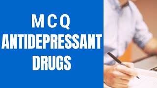 MCQ, antidepressant drugs, antidepressant medicinal chemistry, antidepressants, anti depressant