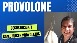 Degustacion de provolone estilo Artentino y como hacer provoletas sin fracasar en el intento