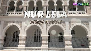 NURLELA - HAZIQ ROSEBI (KARAOKE TANPA VOKAL)