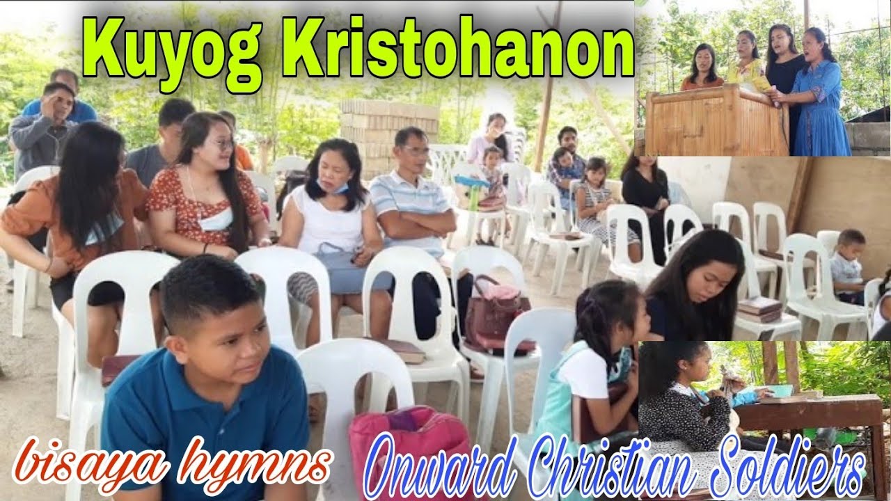 Kuyog Kristohanon(Onward Christian Soldiers)