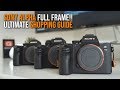 ULTIMATE BUYING GUIDE Sony Full Frame Camera - a7II a7RII a7SII a7III a7RIII a9