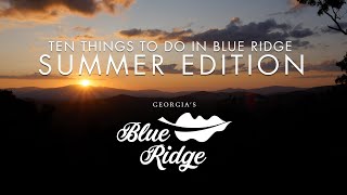 Top 10 Things to do in Blue Ridge GA (Summer Edition)