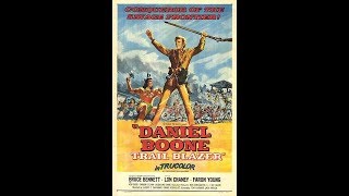 Дэниел Бун, Первопроходец / Daniel Boone, Trail Blazer - Фильм Приключенческий Вестерн