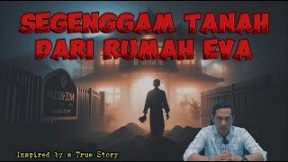 Segenggam Tanah Dari Rumah Eva