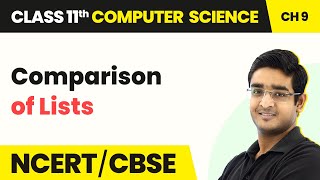 Comparison of Lists - Lists | Class 11 NCERT Computer Science Chapter 9 | CBSE 2024-25