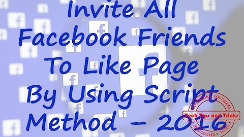 Invite All Facebook Friends To Like Page By Using Script Method – 2016
