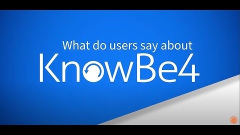 Find Out What Users Think About KnowBe4