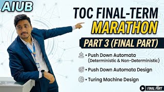 TOC Final-Term Marathon-Part 3 (Final Part) PDA Design, Deterministic, Turing Machine Design | AIUB