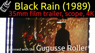 Black Rain (1989) 35mm film trailer, scope 4K