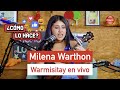 Warmisitay en vivo - Milena Warthon en ¿CÓMO LO HACE?