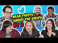 Southerners read mean tweets about the South (again!)