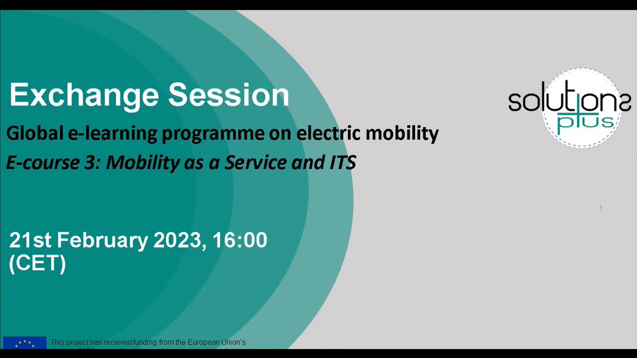 SOLUTIONS+ E course 3 MaaS & ITS Exchange Session - YouTube