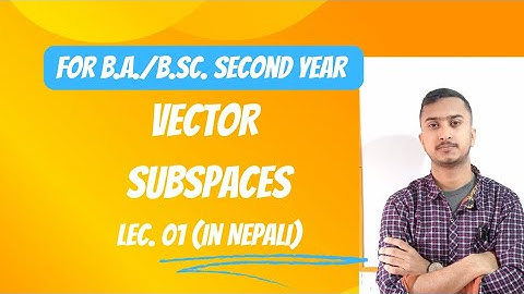 Vector Subspaces || Lecture 01 || Linear Algebra