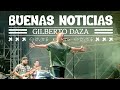 Gilberto Daza - Buenas Noticias (Live)