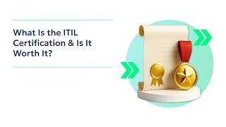 What Is ITIL Certification & Is It Worth It?