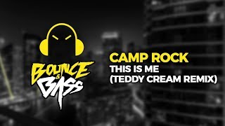 Camp Rock - This Is Me (Teddy Cream Remix)