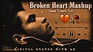 BROKEN HEART 💔😔🥀 LO-FI SONG || Hindi Sad Songs || Emotional songs #hindi #sad #song #lofi