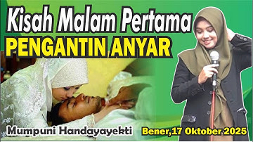 NIKMATNYA MALAM PERTAMA PENGANTIN BARU..PENGAJIAN MUMPUNI HANDAYAYEKTI BENER, 17 OKTOBER 2025