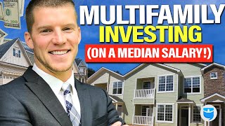 How to Invest in Multifamily Real Estate on a MiddleClass Salary