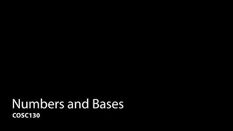 COSC130 - Numbers and Bases