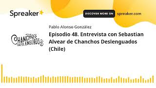 Vino al Natural. Episodio 48. Entrevista con Sebastian Alvear de Chanchos Deslenguados (Chile)