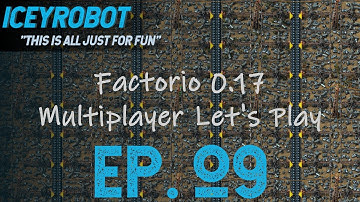 Factorio 0.17  NO IRON LEFT BEHIND EP. 9 ~ IceyRobot