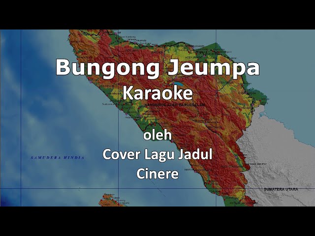 Bungong Jeumpa (Karaoke) - Lagu Nangroe Aceh Darussalam (NAD) class=