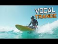 Vocal Trance Mix | With The latest Songs | Mixed in key | Have your party with a professional Dj