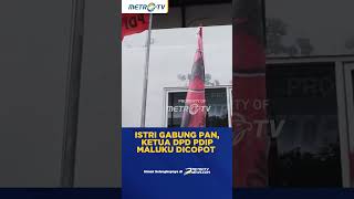 Istri Gabung PAN, Ketua DPD PDIP Maluku Dicopot #shorts