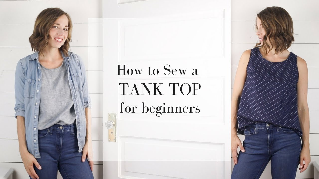 How to Make a Tank Top  SEWING TUTORIAL FOR BEGINNERS 