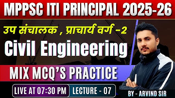 MPPSC ITI Principal 2025–26 | Civil Engineering Mix MCQ’s Practice | Lecture 06 | Arvind Sir