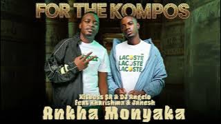 Ankha Monyaka - Hitboss Sa & DJ Angelo Feat Kharishma & Janesh