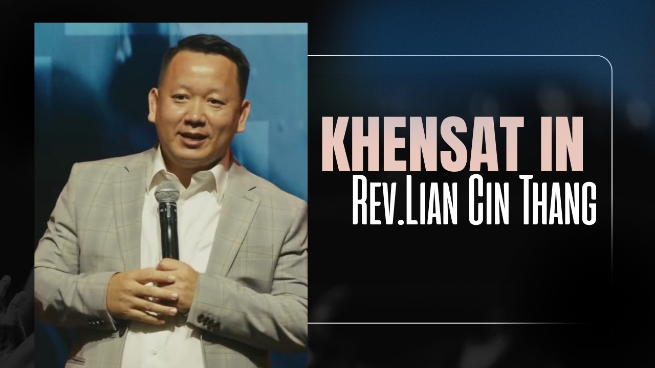Khensat In // Rev.Lian Cin Thang # March 22, 2026