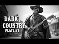Dark Country 2026 🔥 Outlaw Nights, Southern Gothic Grit &amp; Dark Americana Roads