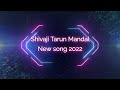 Shivaji Tarun Mandal x Lokad Kalaji- Shivjayanti New Song 2022 - DJ Bablu - Shivaji Peth - Kolhapur Mp3 Song