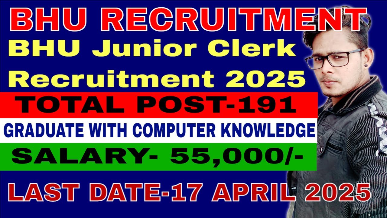 BHU Junior Clerk Recruitment 2025 l Salary l Selection process l How to apply 