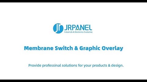 JRPanel-Membrane Swich & Panel Customization Service For Global Customers