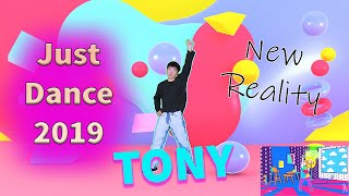 🌟 New Reality by Gigi Rowe | Just Dance 2019 | Dancer TONY 🌟