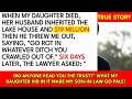 When My Daughter Died, Her Husband Inherited $19 Million And Threw Me Out. Six Days Later, The L...
