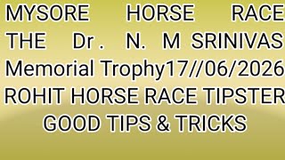 Mysore Horse Race l 17//06/2026 l Mysore Horse Race l The Dr.N. M SRINIVAS Memorial Trophy