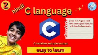 #c-language #hindi #forkids #variables and printoutput #part-2 #programminfforkids 