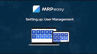 MRPeasy Demo - Setting Up: User Management, Adding Users, Access Rights, Reports and System Log