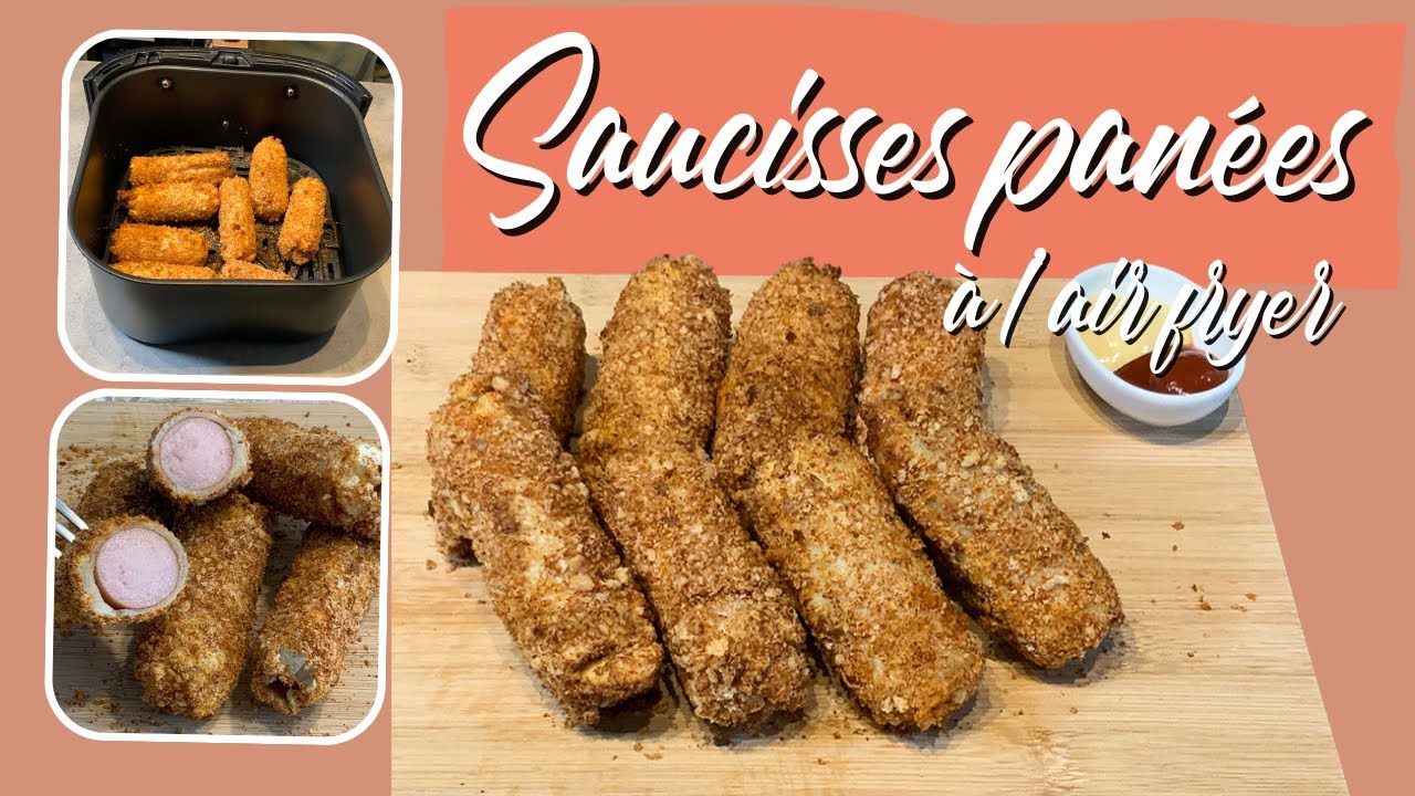 Saucisses panées croustillantes cuites à l’air fryer YouTube