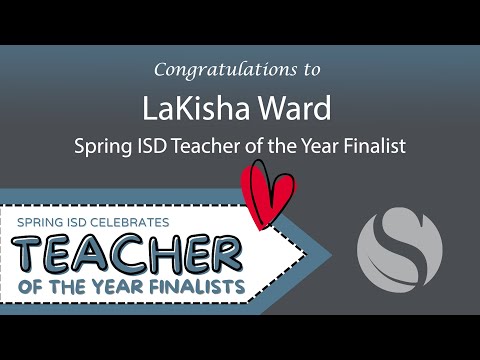 Spring ISD Celebrates Our Teacher of the Year Finalists!  LaKisha Ward at Spring Leadership Academy